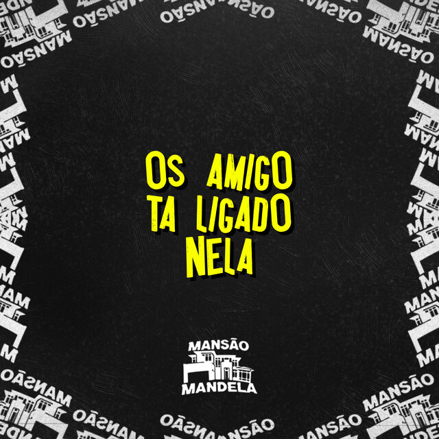 Os Amigo Tá Ligado Nela