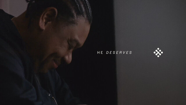 He Deserves