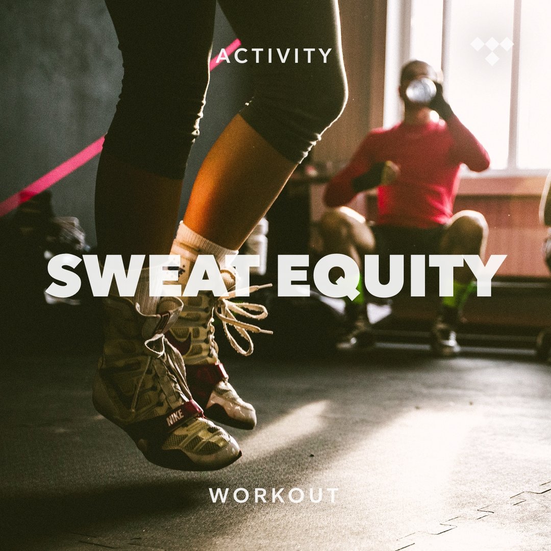 Sweat Equity on TIDAL