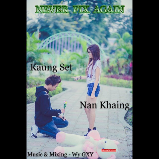 Never Fix Again (feat. Nan Khaing)