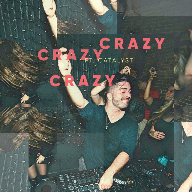 Crazy (feat. Catalyst)