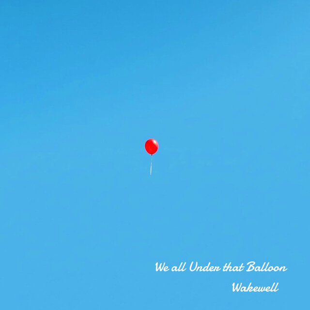 We All Under That Balloon