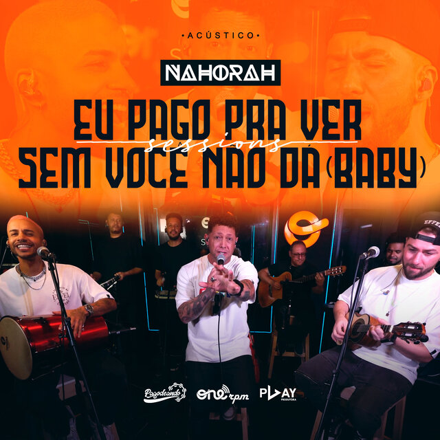 Eu Pago pra Ver / Sem Você Não Dá (Baby) (Acústico)