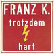 Cover art for album Trotzdem Hart by Franz K.