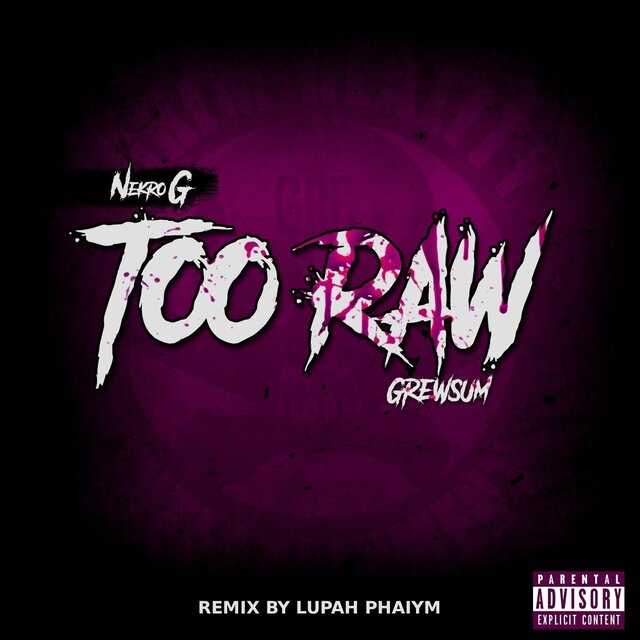 Too Raw (Lupah Phaiym Remix)