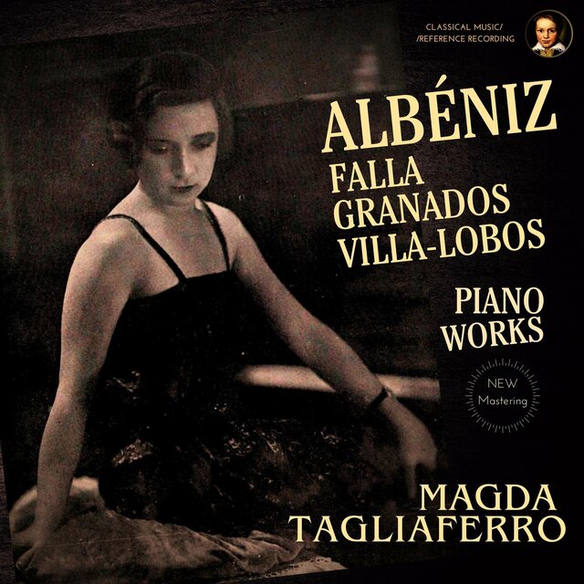 Albéniz: Piano Works (with Falla, Granados & Villa-Lobos) by Magda Tagliaferro