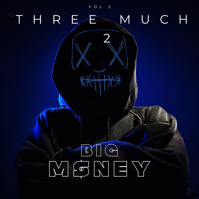 THREE MUCH 2
