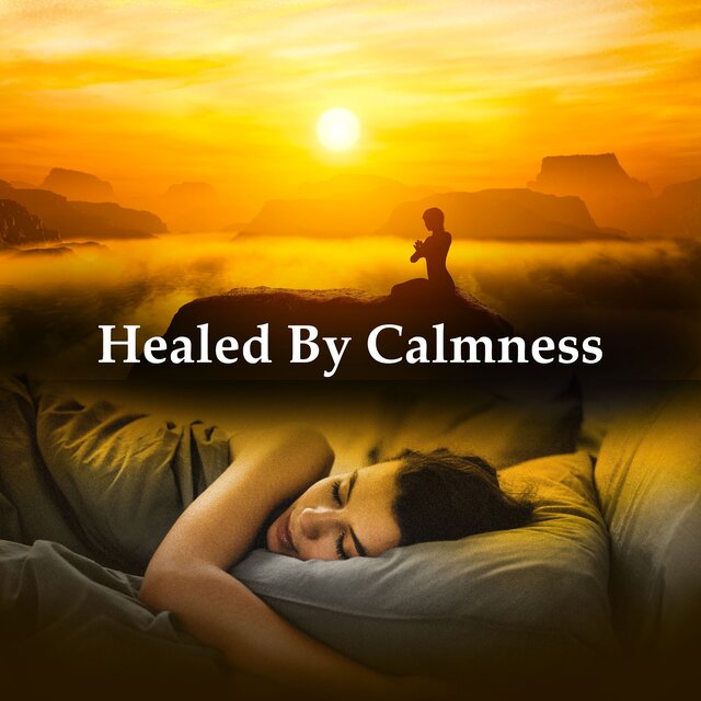 Healed By Calmness