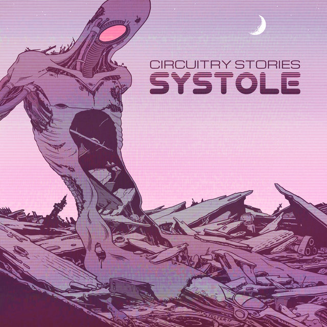 Circuity Stories: Systole