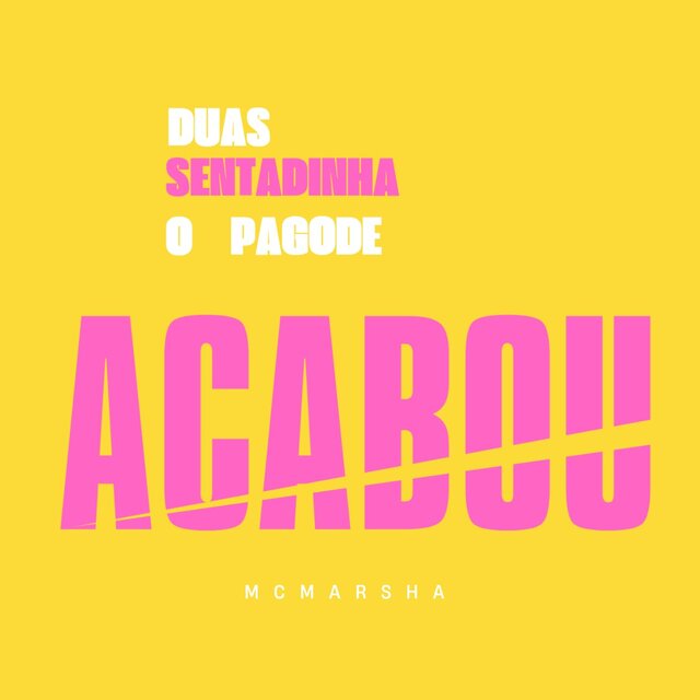 Duas Sentadinha o Pagode Acabou