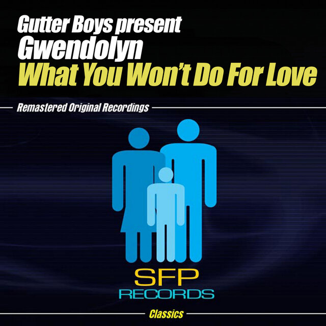What You Won't Do For Love