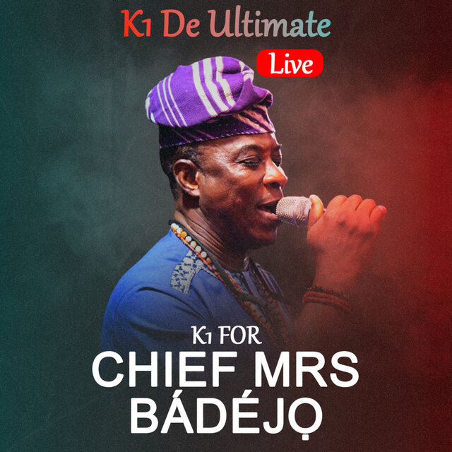 K1 for Chief Mrs Bádéjọ (Live)
