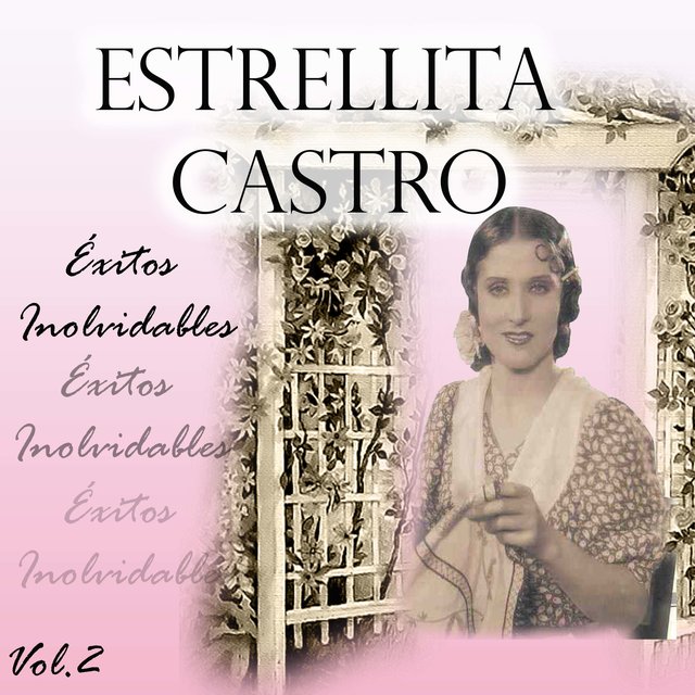 Estrellita Castro - Éxitos Inolvidables, Vol. 2