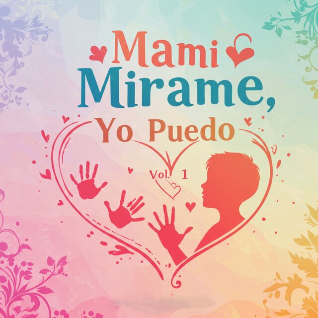 Mami Mirame, Yo Puedo, Vol. 1