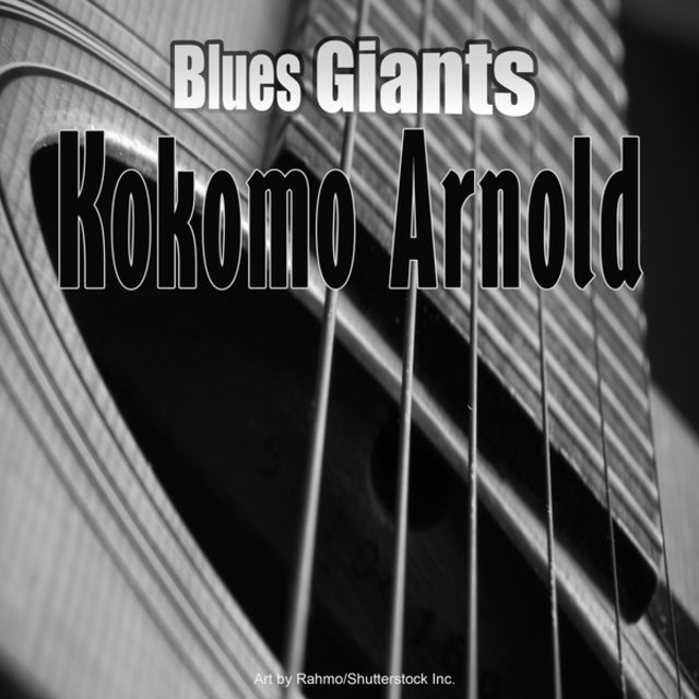 Blues Giants: Kokomo Arnold
