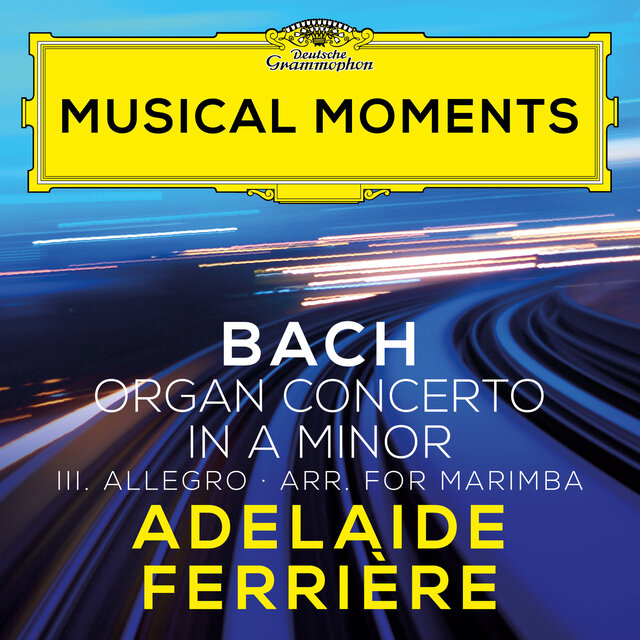 J.S. Bach: Concerto in A Minor, BWV 593 (After Vivaldi, RV 522): III. Allegro (Arr. Ferrière for Marimba) (Musical Moments)