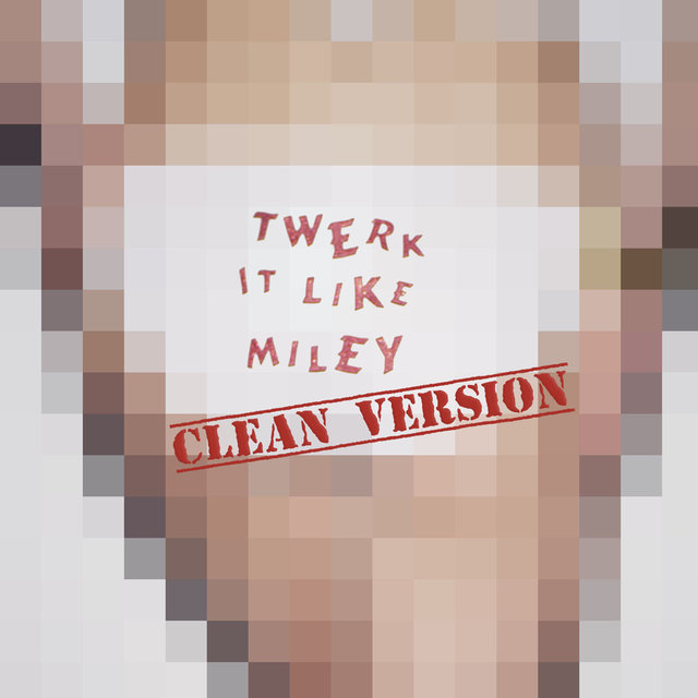 Twerk It Like Miley