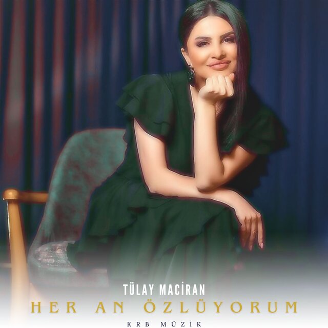 Her An Özlüyorum