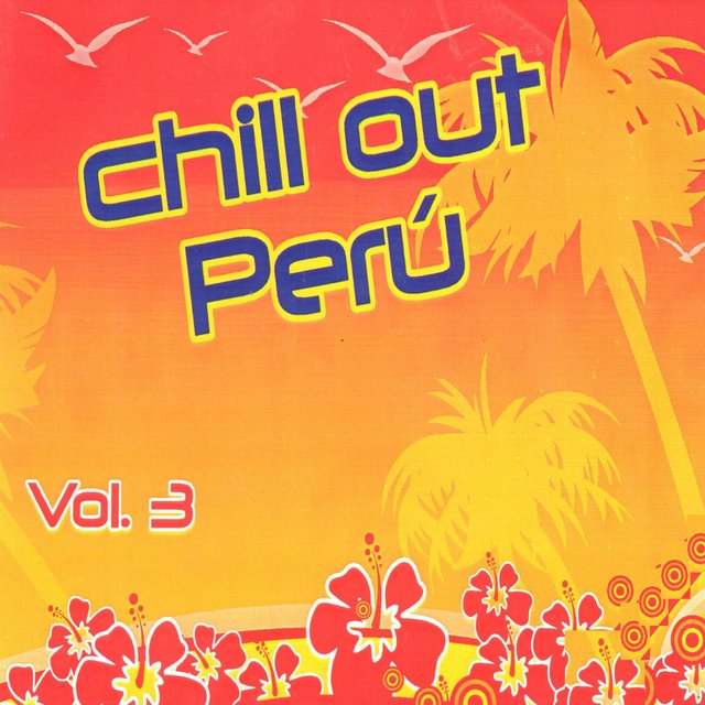 Chill Out Perú Vol..3