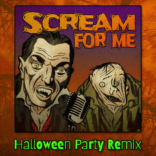 Scream For Me (Halloween Party Remix)