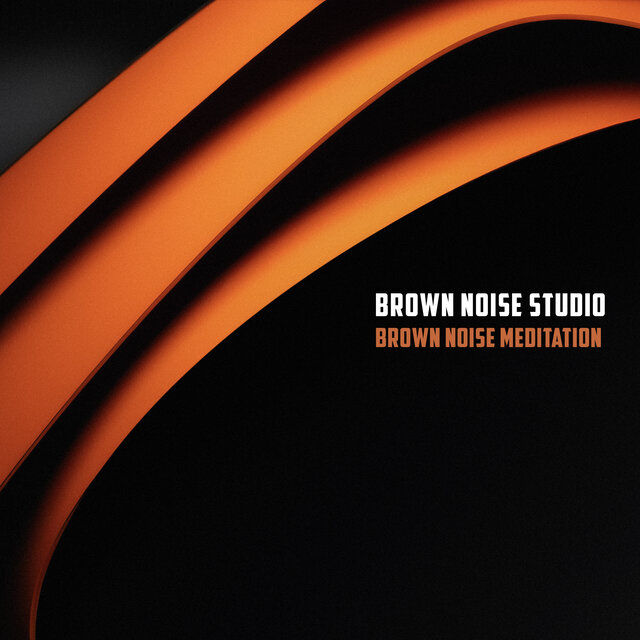 Brown Noise Meditation