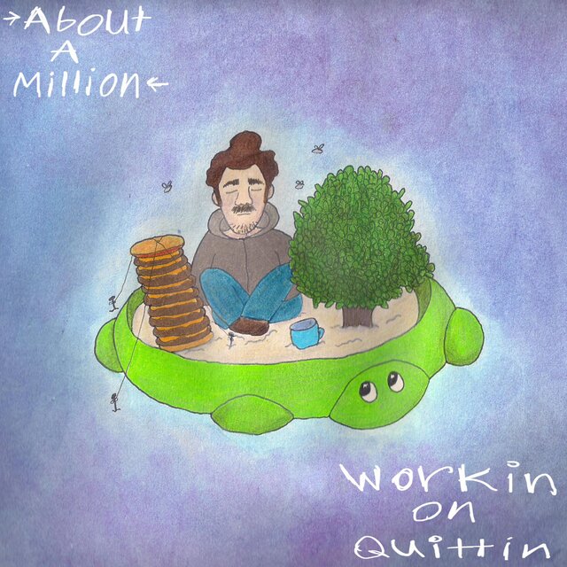 Workin' on Quittin'