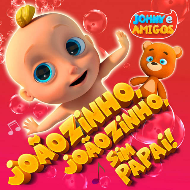Joãozinho, Joãzinho, Sim Papai!