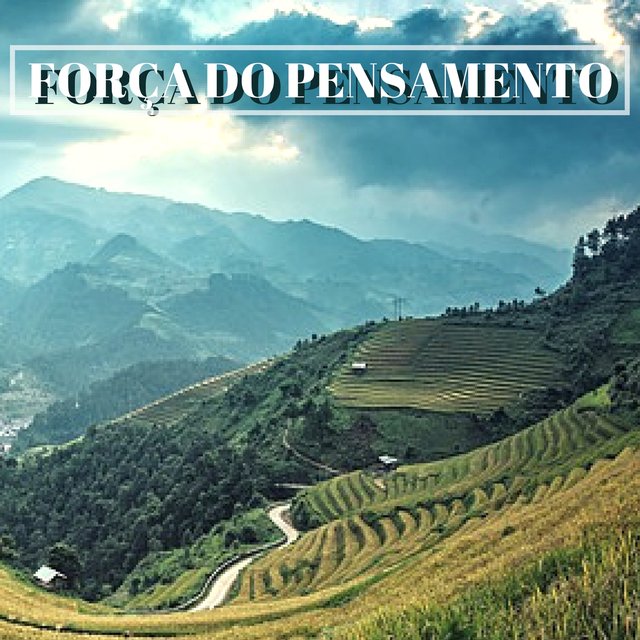 Força do Pensamento - Treinar a Mente, Sanar o Corpo e Reduzir a Ansiedade