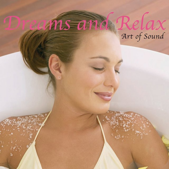 Dreams and Relax