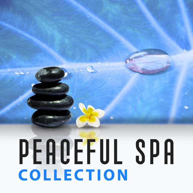 Peaceful Spa Collection - Professional Spa Music, Relaxation Time, Velvet Music