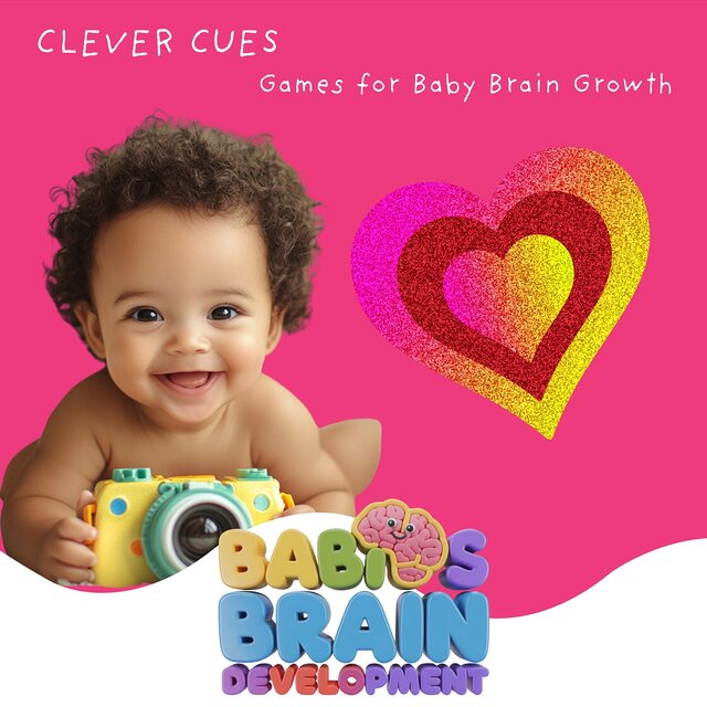 Clever Cues: Games for Baby Brain Growth