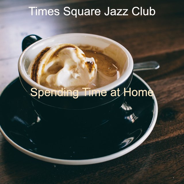 Spending Time at Home