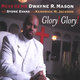 Cover art for album Glory! Glory! by Reverend Dwayne Mason with Sydne Evans and Kendrick M. Jackson