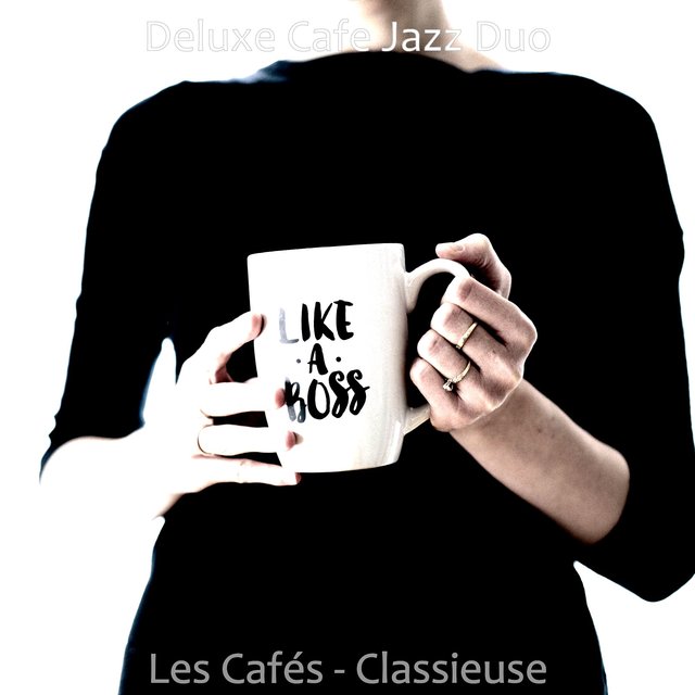 Les Cafés - Classieuse