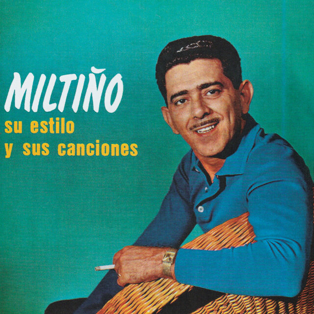 Miltiño Su Estilo y Sus Canciones