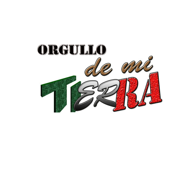 Orgullo De Mi Tierra