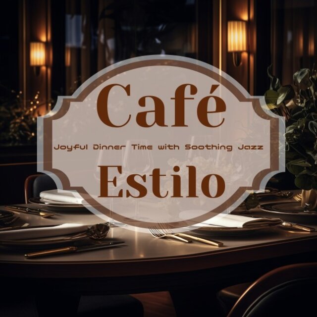 Joyful Dinner Time with Soothing Jazz