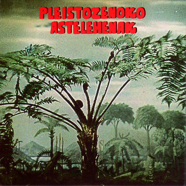Pleistozeneko Astelehenak