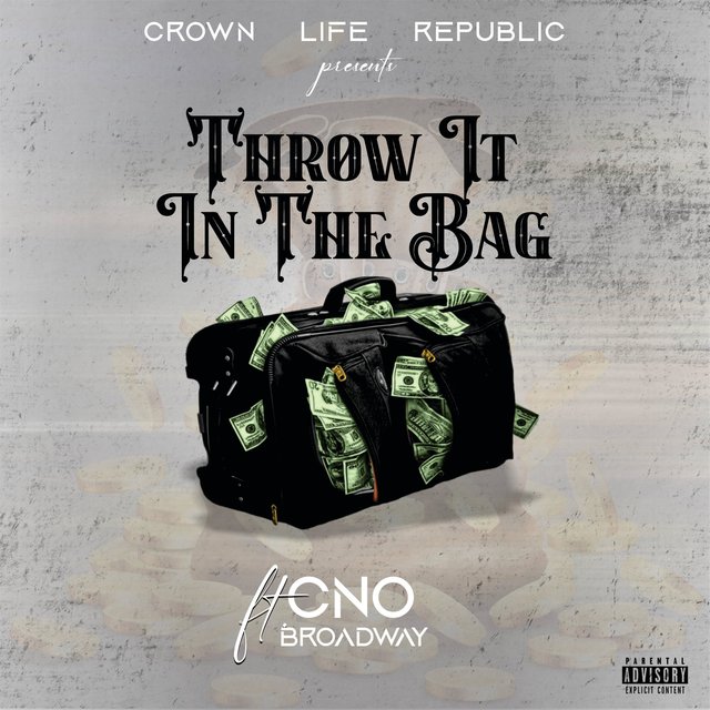 Throw It In The Bag (feat. Broadway/Crown Life Republic)