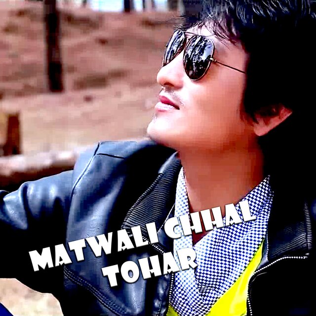 Matwali Chal Tohar (Freestyle)