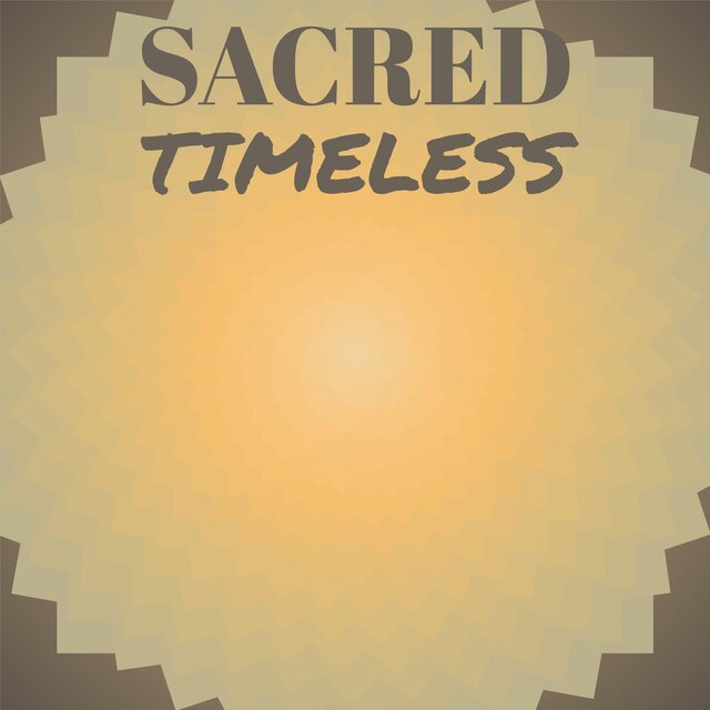 Sacred Timeless