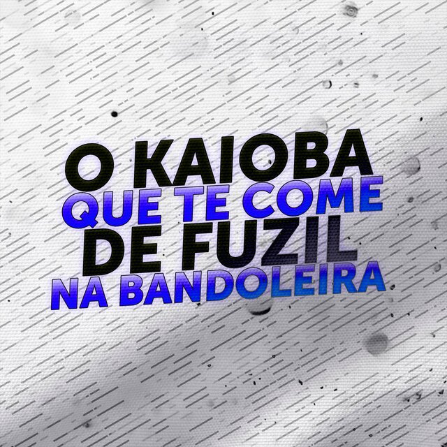 O KAIOBA QUE TE COME DE FUZIL NA BANDOLEIRA