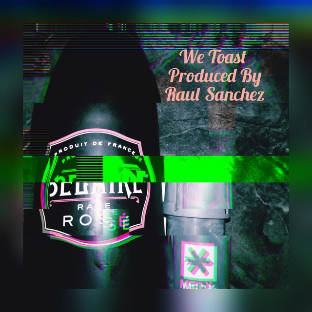 We Toast (feat. Raul Sanchez, Million Dolla Manny & Feeva Rollout)