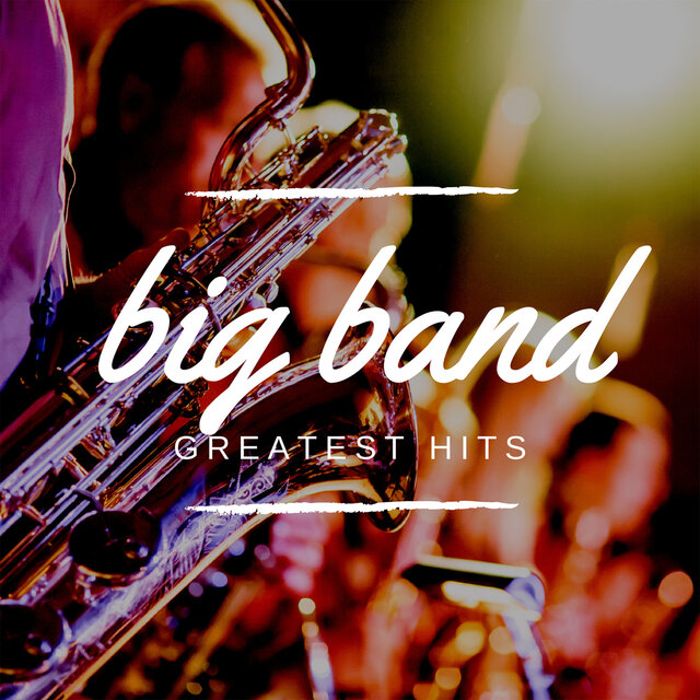 Big Band Greatest Hits