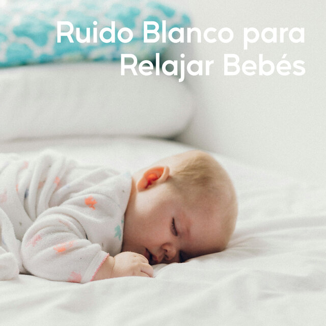 Ruido Blanco Para Relajar Bebés