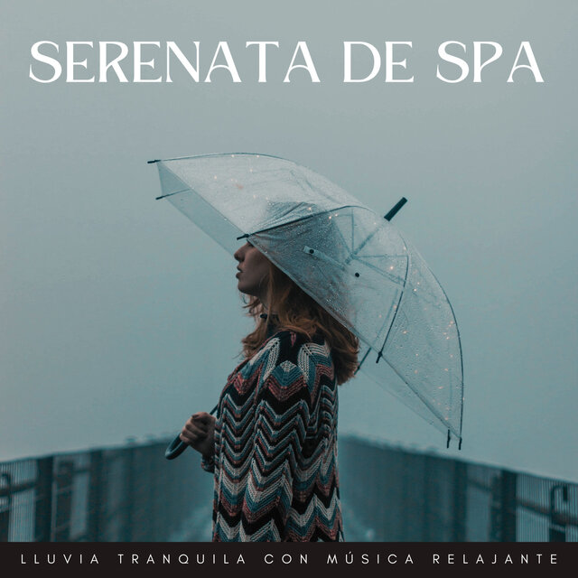 Serenata De Spa: Lluvia Tranquila Con Música Relajante