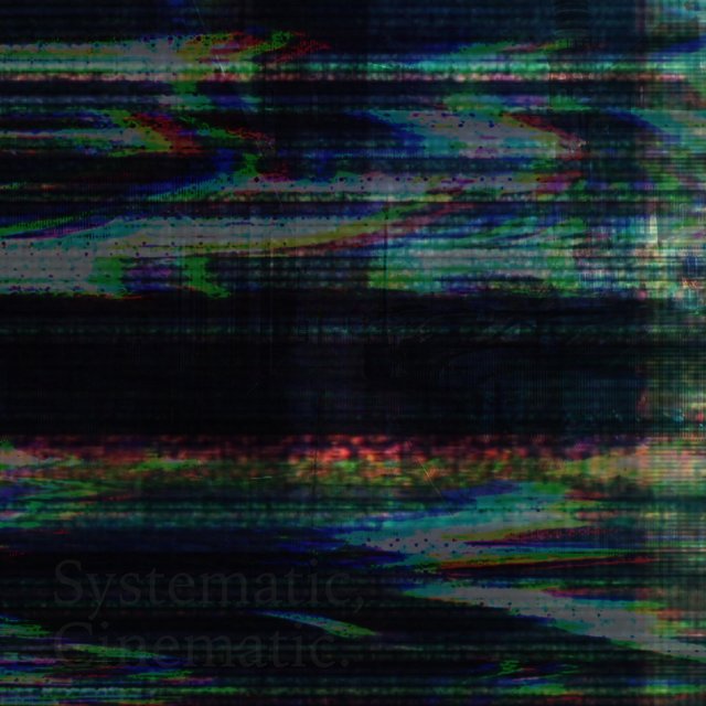 Systematic, Cinematic.