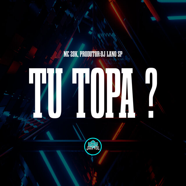 Tu Topa ?