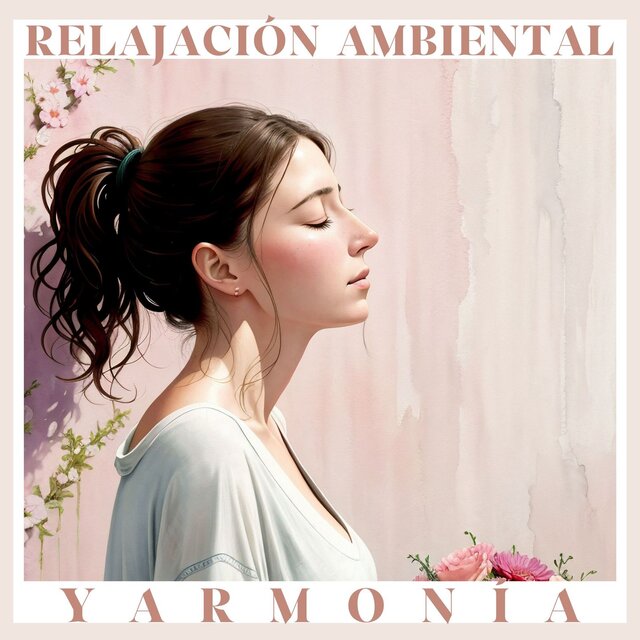 Relajación Ambiental y Armonía: Música Relajante para la Meditación, Buen Sueño y Relajación