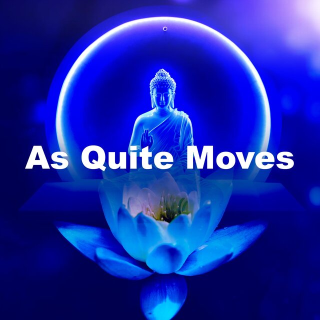 As Quite Moves